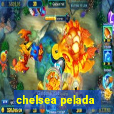 chelsea pelada